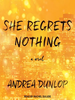 cover image of She Regrets Nothing